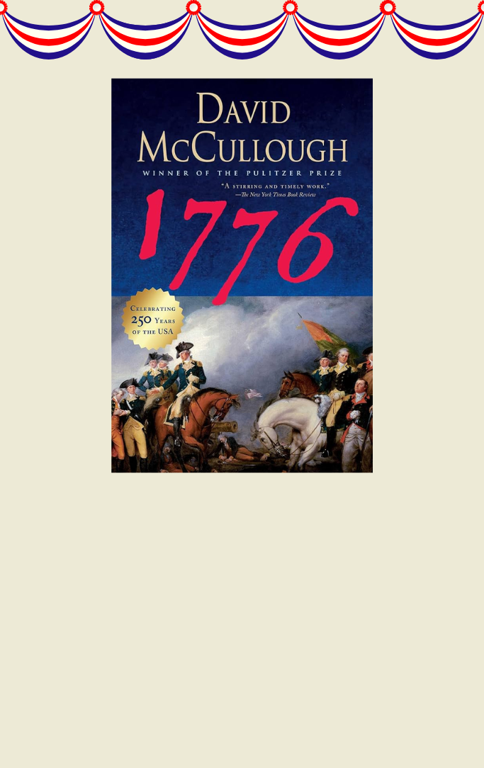 beige picture with red, white, and blue bunting and the cover of David McCullough's book, 1776