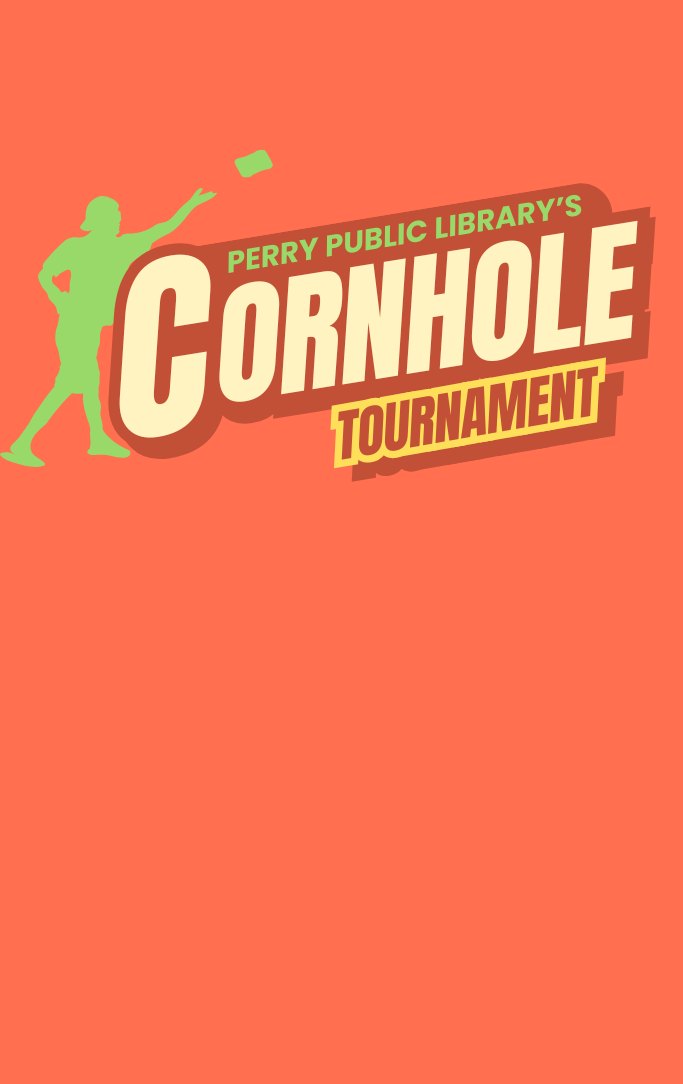 orange background with person throwing a bean bag and wording that reads "Perry Public Library's Cornhole Tournament"